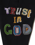 TRUST IN GOD EMBROIDERY SWEAT PANTS